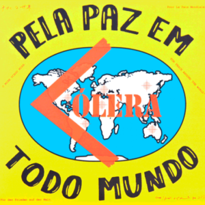 CÓLERA - Pela Paz em Todo Mundo - Digipack