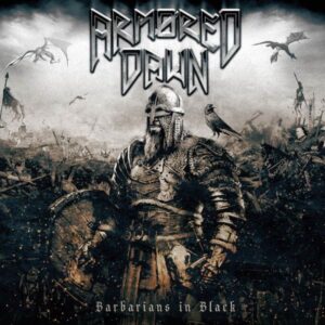 ARMORED DAWN - Barbarians In Black