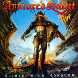 ARMORED SAINT - Saints Will Conquer