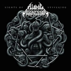 ATOMIC AGGRESSOR - Sights of Suffering
