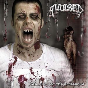 AVULSED - Yearning for the Grotesque