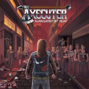 AXECUTER - Surrounded By Decay