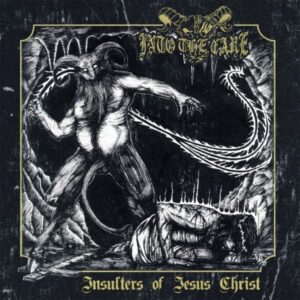 INTO THE CAVE - Insulters of Jesus Christ