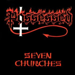 POSSESSED - Seven Churches