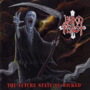 BLOOD FEAST - The Future State of Wiched