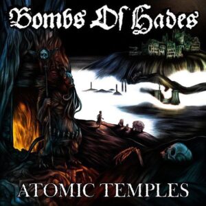 BOMBS OF HADES - Atomic Temples