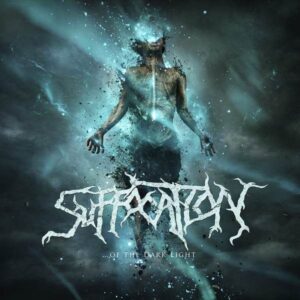 SUFFOCATION - ...Of The Dark Light
