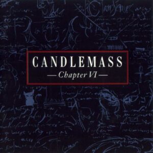 CANDLEMASS - Chapter VI