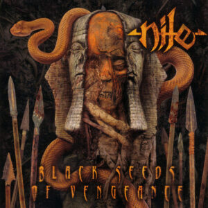 NILE - Black Seeds Of Vengeance
