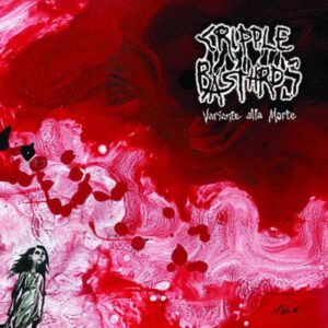 CRIPPLE BASTARDS - Variante Alla Morte