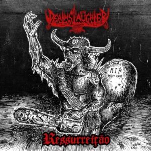 DEATHSLAUGHTER - Ressurreição - Digipack