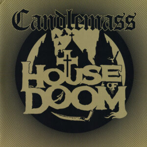 CANDLEMASS - House of Doom