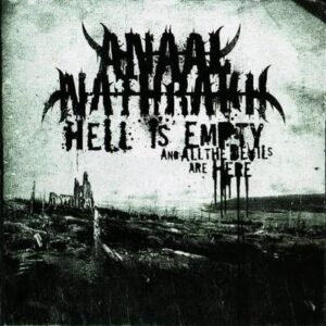 ANAAL NATHRAKH - Hell Is Empty, and All the Devils Are Here