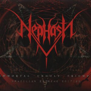 NEPHASTH – Immortal Unholy Triumph - Digipack Duplo