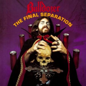 BULLDOZER - The Final Separation - Slipcase