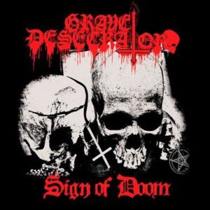 GRAVE DESECRATOR -Sign of Doom - Digipack