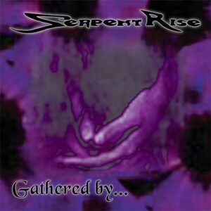 SERPENT RISE - Gathered by... Duplo
