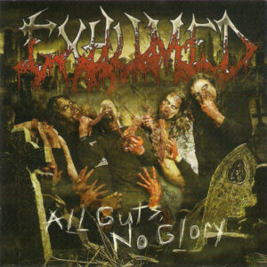 EXHUMED - All Guts No Glory