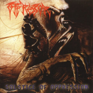 OPPRESSOR - Solstice of Oppression