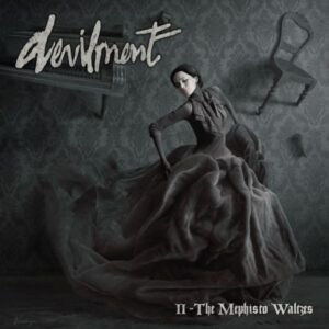 DEVILMENT - II - The Mephisto Waltzes