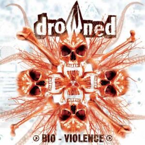 DROWNED -  Bio-Violence