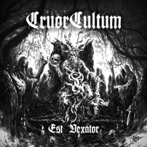 CRUOR CULTUM – Est Vexator