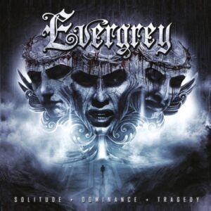 EVERGREY - Solitude Dominace Tragedy