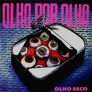 OLHO SECO - Olho Por Olho