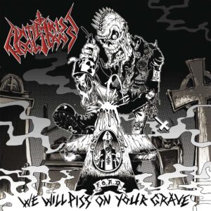 ANTICHRIST HOOLIGANS – We Will Piss On Your Grave