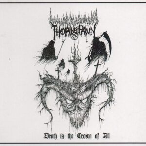 THORNSPAWN - Death Is The Crown of All