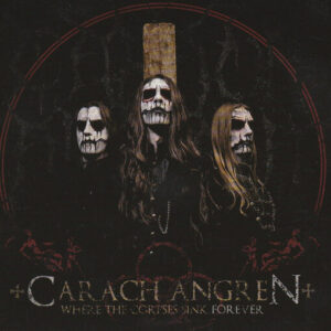 CARACH ANGREN -  Where The Corpses Sink Forever