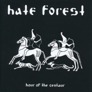 HATE FOREST - Hour of the Centaur