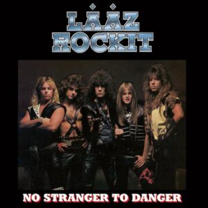 LÄÄZ ROCKIT - No Stranger To Danger