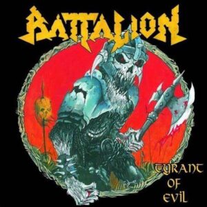 BATTALION - Tyrant of Evil