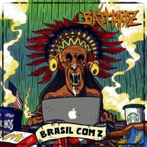 BASTTARDZ - Brasil com Z