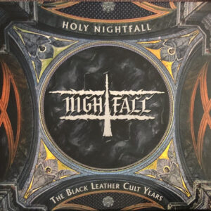 NIGHTFALL - Holy Nightfall (The Black Leather Cult Years) - Box - Com 5 Cds