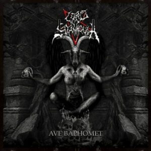 LORD SATANAQUIA - Ave Baphomet
