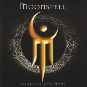 MOONSPELL - Darkness And Hope