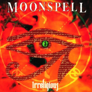 MOONSPELL - Irreligious