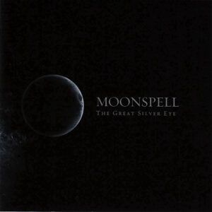 MOONSPELL - The Great Silver Eye