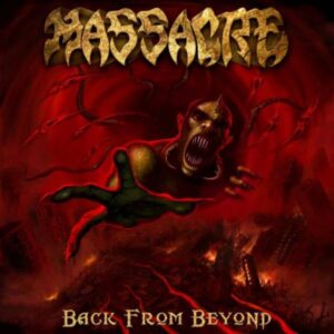 MASSACRE- Back From Beyond