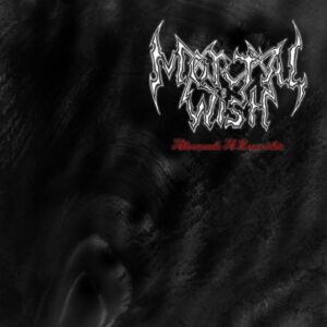 MORTAL WISH - Abraçando a Escuridão
