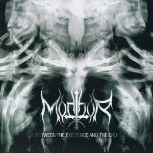 MORTHUR - Between the Existence and the End