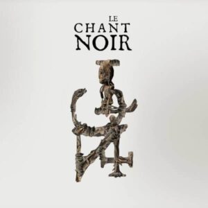 LE CHANT NOIR - Ars Arcanum Vodum