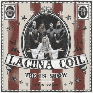 LACUNA COIL - The 119 Show - Live In London - Duplo + DVD