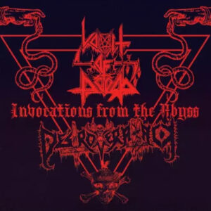 DESTROYER ATTACK/VOMIT OF DOOM - Invocations From The Abyss