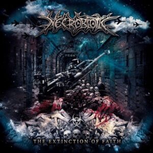 NECROBIOTIC - The Extinction of Faith