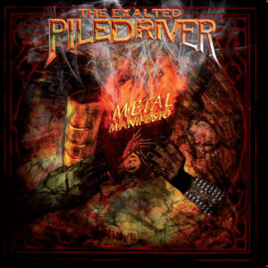 THE EXALTED PILEDRIVER - Metal Manifesto