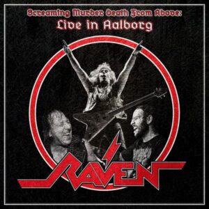 RAVEN - Screaming Murder Death From Above - Live In Aalborg