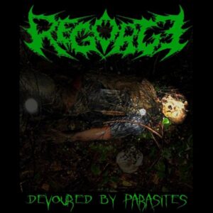 REGORGE - Devoured By Parasites